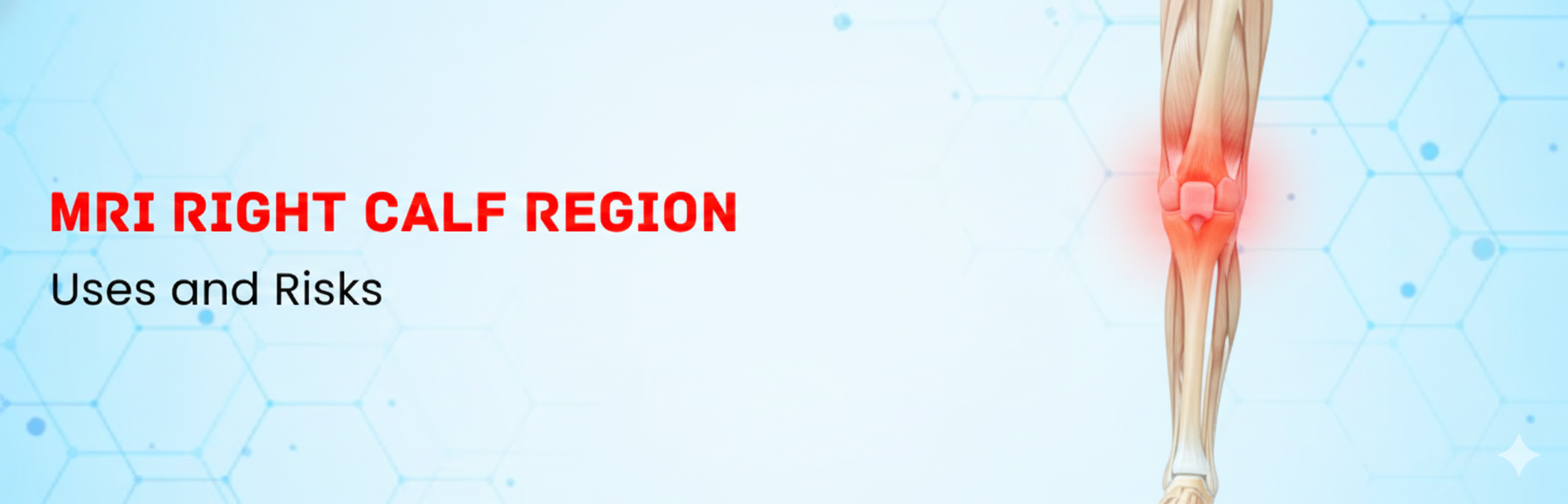  Uses and Risks of MRI Right Calf Region